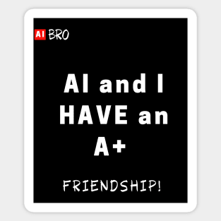 A+ friendship! /black Sticker